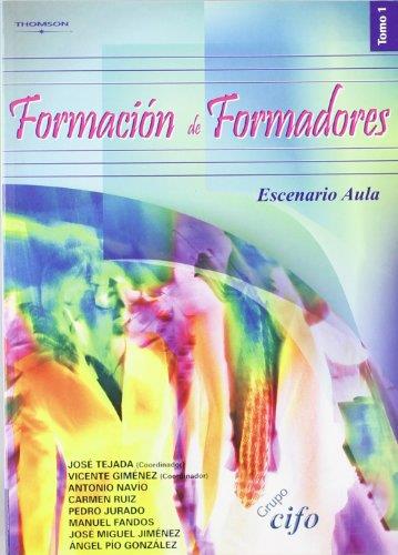 FORMACION DE FORMADORES TOMO 1 ESCENARIO AULA | 9788497325196 | TEJADA,JOSE GIMENEZ,VICENTE