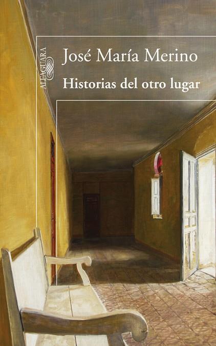 HISTORIAS DEL OTRO LUGAR | 9788420474724 | MERINO,JOSE MARIA