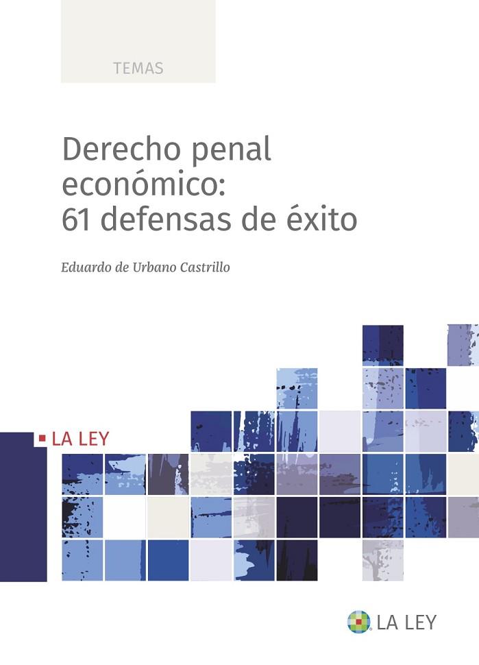 DERECHO PENAL ECONÓMICO: 61 DEFENSAS DE ÉXITO | 9788419032935 | DE URBANO CASTRILLO, EDUARDO