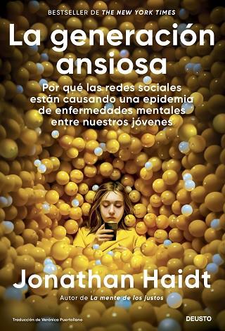 LA GENERACIÓN ANSIOSA POR QUÉ LAS REDES SOCIALES ESTÁN CAUSANDO UNA EPIDEMIA DE ENFERMEDADES MENTALES | 9788423437290 | HAIDT, JONATHAN