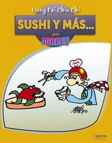 SUSHI Y MAS... PARA TORPES | 9788441532601 | HUNG FAI CHIU CHI