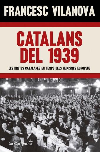 CATALANS DEL 1939. LES DRETES CATALANES EN TEMPS DELS FEIXISMES EUROPEUS | 9788419245083 | VILANOVA, FRANCESC