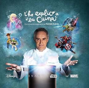 T,HO EXPLICO A LA CUINA. CUINA AMB LA IMAGINACIO DE FERRAN ADRIA | 9788448846299 | ADRIA,FERRAN