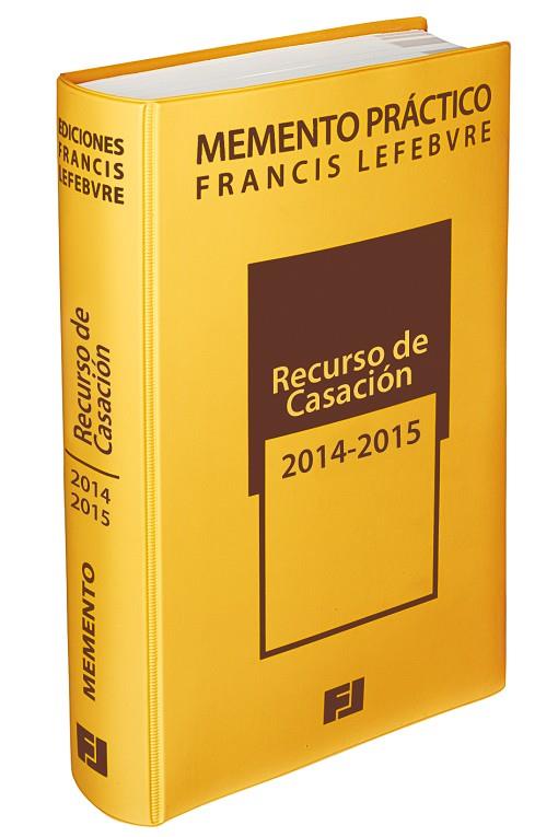 MEMENTO PRACTICO RECURSO DE CASACION 2014-2015 | 9788415911111 | FRANCIS LEFEBVRE