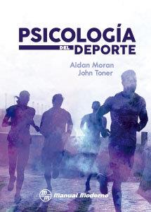 PSICOLOGÍA DEL DEPORTE | 9786074486919 | MORÁN, AIDAN / TONER, JOHN