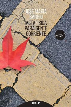 METAFÍSICA PARA GENTE CORRIENTE. METAFÍSICA PARA INSATISFECHOS | 9788432148446 | BARRIO MAESTRE, JOSÉ MARÍA