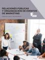 RELACIONES PÚBLICAS Y ORGANIZACIÓN DE EVENTOS DE MARKETING | 9788426724601 | MORENO PASCUALA Y LOPEZ ESPERANZA GLORIA