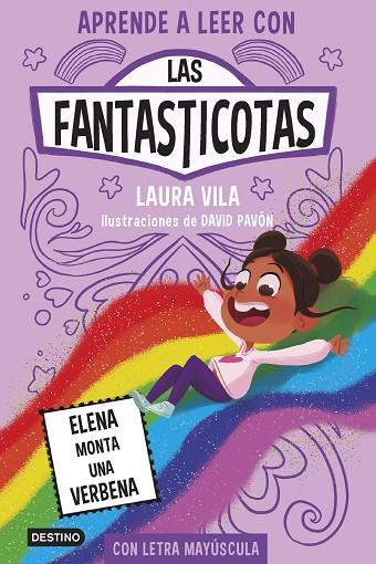 APRENDE A LEER CON LAS FANTASTICOTAS 9. ELENA MONTA UNA VERBENA EN LETRA MAYÚSCULA PARA APRENDER A LEER (LIBROS PARA NIÑOS A PARTIR DE 5 AÑOS) | 9788408286899 | VILA, LAURA