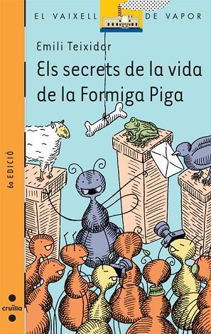 SECRETS DE LA VIDA DE LA FORMIGA PIGA | 9788466105149 | TEIXIDOR,EMILI