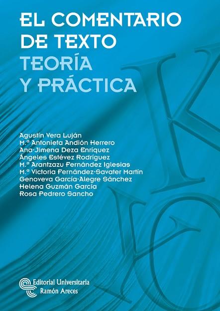 EL COMENTARIO DE TEXTO | 9788499611556 | VERA LUJÁN, AGUSTÍN/ANDIÓN HERRERO, Mª ANTONIETA/DEZA ENRÍQUEZ, ANA JIMENA/ESTÉVEZ RODRÍGUEZ, ÁNGELE