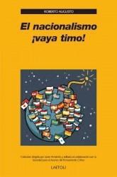 EL NACIONALISMO ¡VAYA TIMO! LA DECADENCIA DE UNA IDEOLOGÍA | 9788492422364 | AUGUSTO MÍGUEZ, ROBERTO