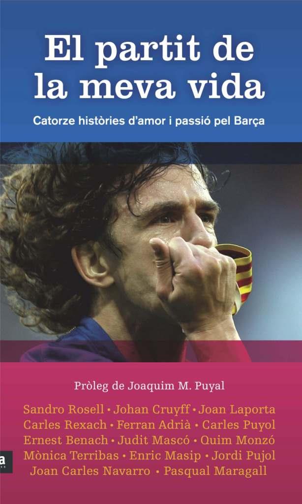 PARTIT DE LA MEVA VIDA. CATORZE HISTORIES D,AMOR I PASSIO PEL BARÇA | 9788492907915 | DOMÈNECH I QUINTANA, JOAN/DOMÈNECH I QUINTANA, ORIOL/DOMÈNECH I QUINTANA, CARLES