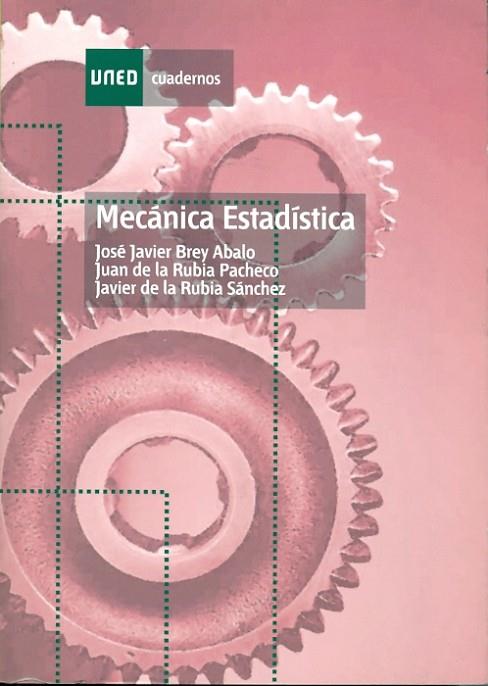 MECANICA ESTADISTICA | 9788436245721 | BREY ABALO,JOSE JAVIER RUBIA PACHECO,JUAN DE LA RUBIA SANCHEZ,JAVIER DE LA