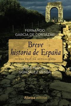 BREVE HISTORIA DE ESPAÑA | 9788491045298 | GARCIA DE CORTAZAR,FERNANDO GONZALEZ VESGA,JOSE MANUEL