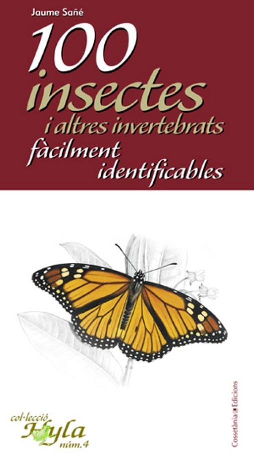 100 INSECTES I ALTRES INVERTEBRATS FACILMENT IDENTIFICABLES | 9788497916783 | SAÑE,JAUME