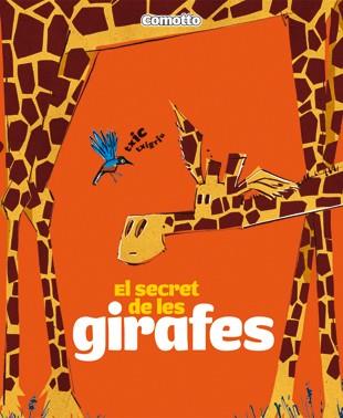 SECRET DE LES GIRAFES | 9788424635718 | COMOTTO,AGUSTIN