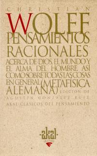 PENSAMIENTOS RACIONALES ACERCA DE DIOS,EL MUNDO Y EL ALMA | 9788446009658 | WOLFF,CHRISTIA