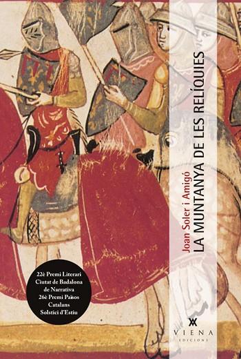 MUNTANYA DE LES RELIQUIES. 22E PREMI LITERARI CIUTAT DE BADALONA DE NARRATIVA I 26 DE PAISOS CATALANS SOLSTICI D,ESTIU | 9788483307489 | SOLER I AMIGO,JOAN