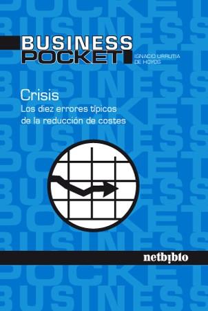 CRISIS. LOS DIEZ ERRORES TIPICOS DE LA REDUCCION DE COSTES | 9788497454117 | URRUTIA DE HOYOS,IGNACIO