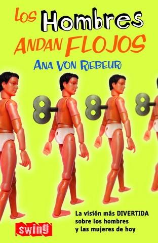 HOMBRES ANDAN FLOJOS | 9788493509736 | VON REBEUR,ANA