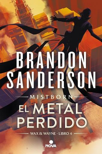 EL METAL PERDIDO (WAX & WAYNE 4) UNA NOVELA DE MISTBORN | 9788419260314 | SANDERSON, BRANDON