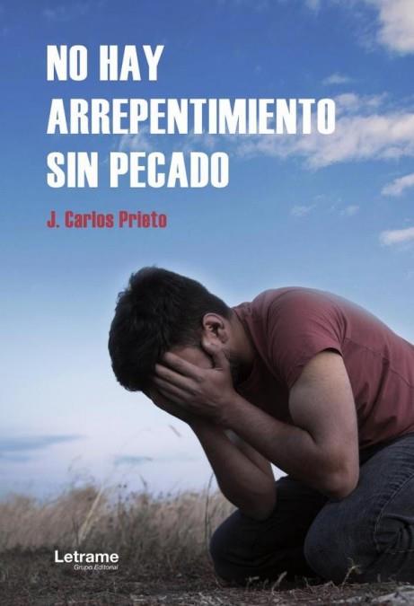 NO HAY ARREPENTIMIENTO SIN PECADO | 9788410682849 | PRIETO, J. CARLOS