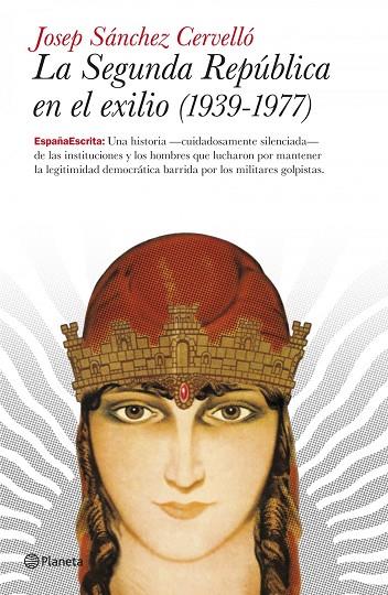 SEGUNDA REPUBLICA EN EL EXILIO 1939-1977 | 9788408101871 | SANCHEZ CERVELLO,JOSEP