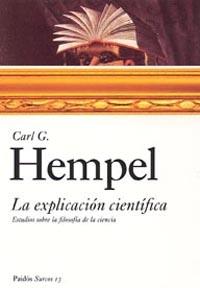 EXPLICACION CIENTIFICA ESTUDIOS SOBRE LA FILOSOFIA DE LA CIENCIA | 9788449318115 | HEMPEL,CARL G.