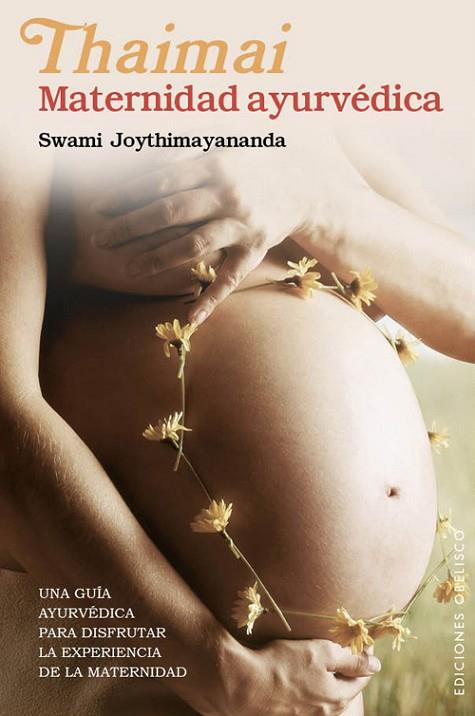 THAIMAI. MATERNIDAD AYURVÉDICA | 9788497778527 | JOYTHIMAYANANDA, SWAMI