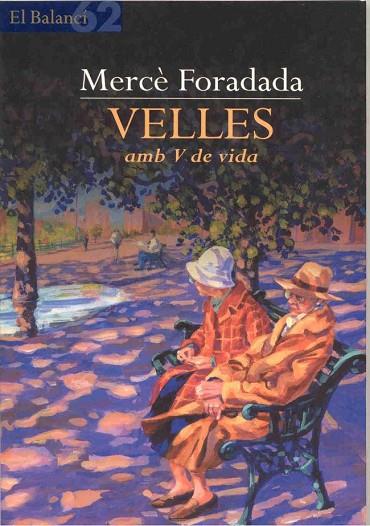 VELLES AMB V DE VIDA | 9788429752557 | FORADADA,MERCE