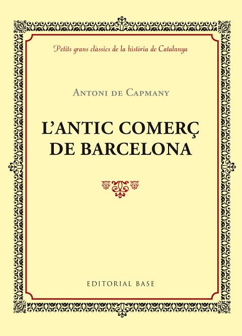 ANTIC COMERÇ DE BARCELONA | 9788416587414 | CAPMANY,ANTONI DE
