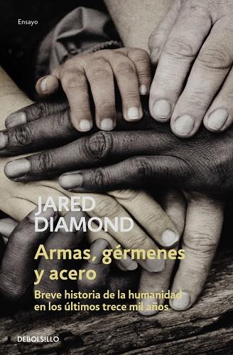 ARMAS GERMENES Y ACERO BREVE HISTORIA DE LA HUMANIDAD EN LOS ULTIMOS TRECE MIL AÑOS | 9788483463260 | DIAMOND,JARED