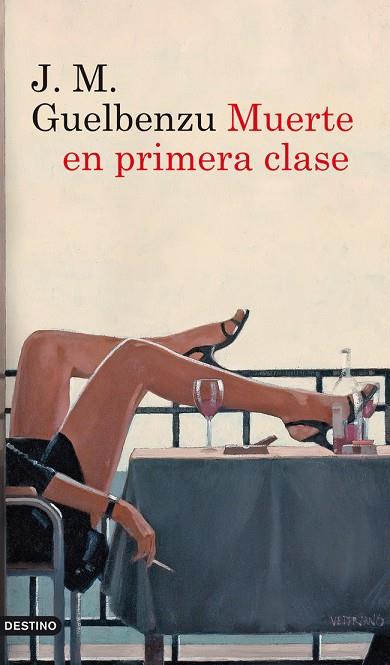 MUERTE EN PRIMERA CLASE | 9788423328932 | GUELBENZU,JOSE MARIA