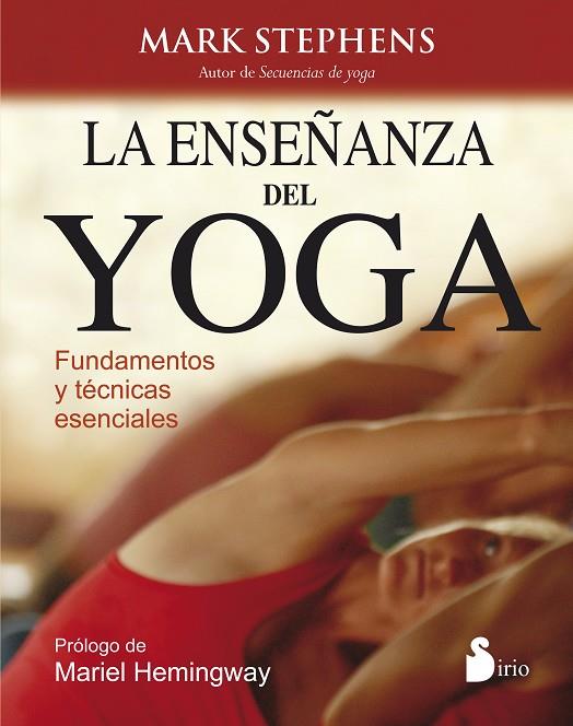 LA ENSEÑANZA DEL YOGA. FUNDAMENTOS Y TECNICAS ESENCIALES | 9788416233199 | STEPHENS, MARK