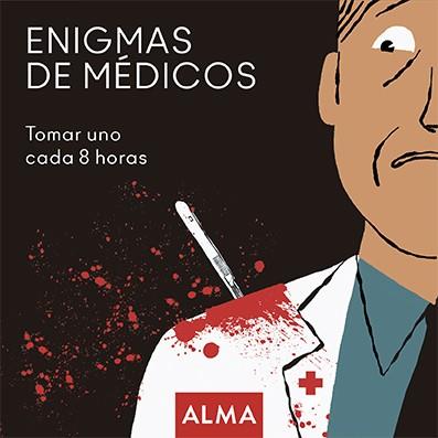 ENIGMAS DE MÉDICOS. TOMAR UNO CADA 8 HORAS | 9788418008191 | DURÁ, MARGARITA