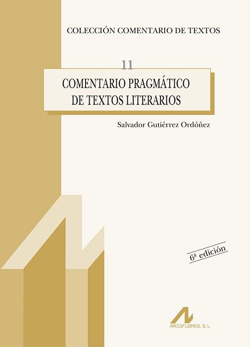 COMENTARIO PRAGMATICO DE TEXTOS LITERARIOS | 9788476354148 | GUTIERREZ ORDOÑEZ,SALVADOR