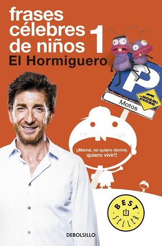 FRASES CELEBRES DE NIÑOS 1. EL HORMIGUERO | 9788490626856 | MOTOS,PABLO