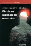 CATARS EXPLICATS ALS MEUS NETS | 9788497870269 | MESTRE I GODES,JESUS