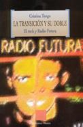 TRANSICION Y SU DOBLE EL ROCK Y RADIO FUTURA | 9788497425919 | TANGO,CRISTINA