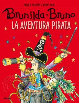 BRUNILDA Y BRUNO. LA AVENTURA PIRATA | 9788498019872 | THOMAS, VALERIE/PAUL, KORKY