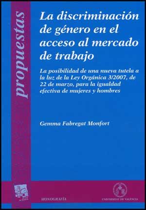 DISCRIMINACION DE GENERO EN EL ACCESO AL MERCADO DE TRABAJO | 9788437070353 | FABREGAT MONFORT,GEMMA