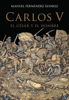 CARLOS V. EL CESAR Y EL HOMBRE | 9788467044256 | FERNANDEZ ALVAREZ,MANUEL
