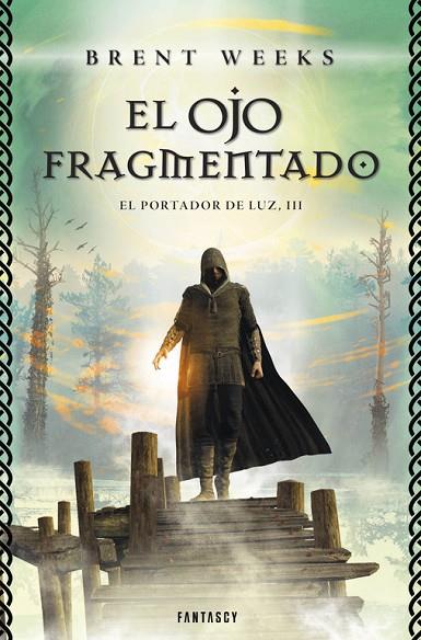 OJO FRAGMENTADO EL PORTADOR DE LUZ 3 | 9788415831143 | WEEKS,BRENT