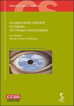 NEGOCIACIÓN COLECTIVA EN ESPAÑA: UN ENFOQUE INTERDISCIPLINAR | 9788496889125