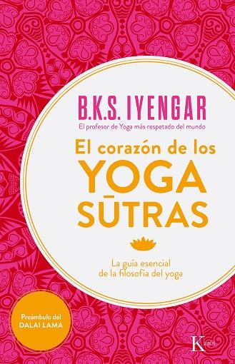 CORAZON DE LOS YOGA SUTRAS. LA GUIA ESENCIAL DE LA FILOSOFIA DEL YOGA | 9788499884356 | IYENGAR,B.K.S