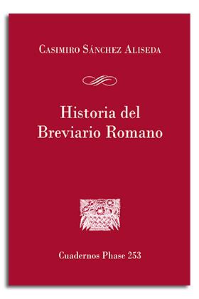 HISTORIA DEL BREVIARIO ROMANO | 9788491652908 | SANCHEZ ALISEDA, CASIMIRO