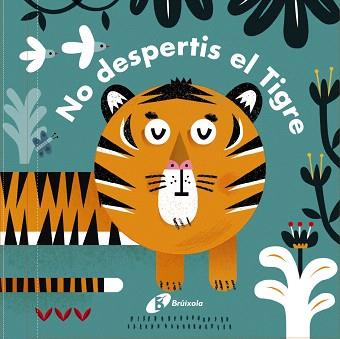 CARONES. NO DESPERTIS EL TIGRE! | 9788499067636 | QUARTO CHILDREN¿S BOOKS