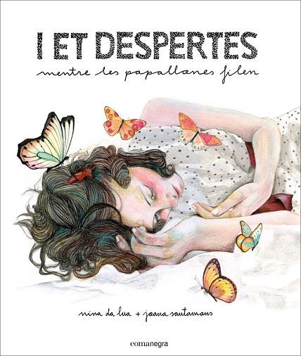 I ET DESPERTES MENTRE LES PAPALLONES FILEN | 9788416033522 | SANTAMANS,JOANA LUA,NINA DA