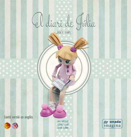 DIARI DE JULIA. ANGLES-CATALA, AMB JOCS,RECEPTES DE CUINA I UN RETALLABE | 9788415896234 | CARCELLER,LIDIA GUZMAN,EUGENI LLEIXA,ELIZABET