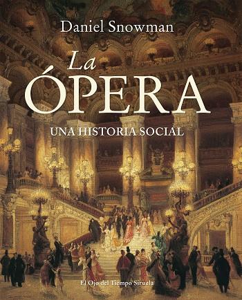 OPERA. UNA HISTORIA SOCIAL | 9788416638888 | SNOWMAN,DANIEL